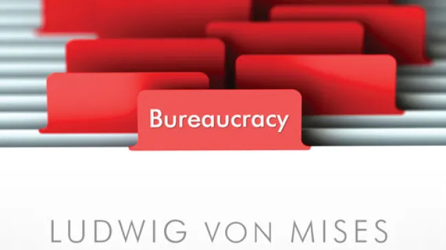 Bureaucracy by Ludwig von Mises